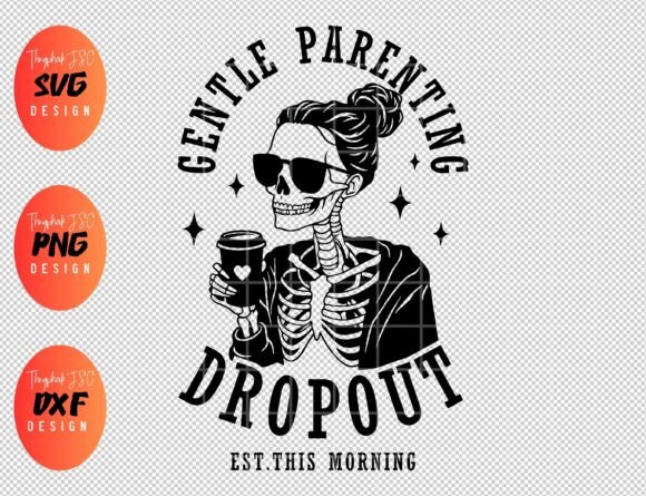 Gentle Parenting Dropout SVG: Wear Your Reality