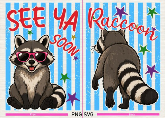 See Ya Soon Raccoon: A Funny Design with Serious Charm